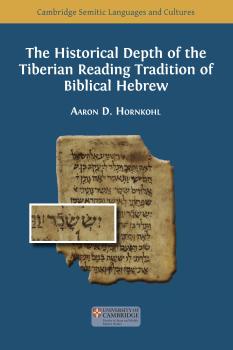 The Historical Depth of the Tiberian Reading Tradition of Biblical Hebrew - Cover Image